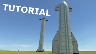 KSP Tutorial How To Build amp Fly Starship amp Superheavy In Kerbal Space Program stock 111 V2 [upl. by Nimaj]