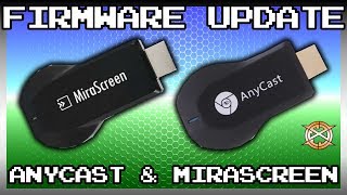 Firmware Update Tutorial  ANYCAST and MIRASCREEN [upl. by Dickie]