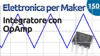 Integratore di segnale con amplificatore operazionale  Video 150 [upl. by Naicad129]