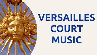 10 HOURS of Versailles Music  In the court of the Sun King Louis XIV [upl. by Ordnael]