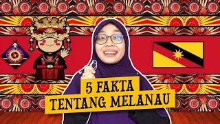 5 Fakta Tentang Melanau [upl. by Brentt273]