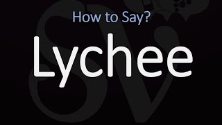 How to Pronounce Lychee CORRECTLY [upl. by Nellac]