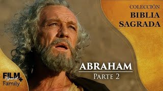 Abraham  Película en Español Segunda Parte [upl. by Helgeson]