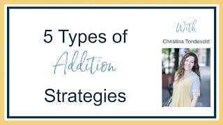 5 Types of Addition Strategies [upl. by Ahsenat]