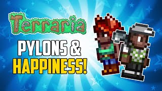 Terraria 14 Pylon amp NPC Happiness Getting Started Guide  HappyDays [upl. by Aurea448]