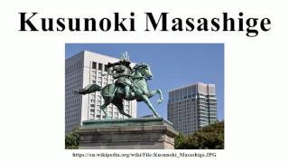 Kusunoki Masashige [upl. by Azaleah107]