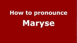 How to Pronounce Maryse  PronounceNamescom [upl. by Submuloc996]