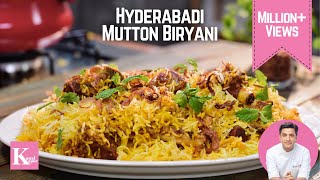 Hyderabadi Mutton Biryani  हैदराबादी गोश्त दम बिरयानी  Traditional Mutton Biryani  Kunal Kapur [upl. by Aloiv57]