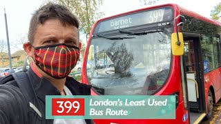 Londons Least Used Bus Route  The 399 [upl. by Omidyar379]