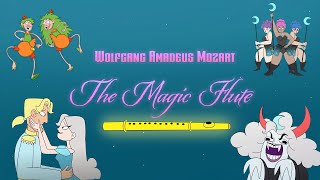 Episode 7 The Magic Flute by Wolfgang Amadeus Mozart [upl. by Haram]