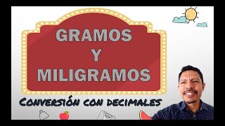 Gramos y miligramos Conversión con decimales [upl. by Auhel]