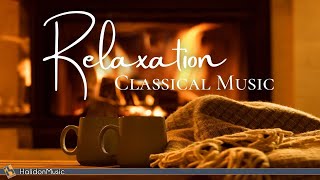 4 Hours Classical Music for Relaxation [upl. by Laraine476]