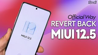 Official Way REVERT BACK to MIUI 125 from MIUI 13 Update  DownGrade MIUI 13 Redmi POCO Xiaomi [upl. by Elgar]