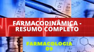 FARMACODINÂMICA  RESUMO COMPLETO  FARMACOLOGIA 9 [upl. by Orlina]