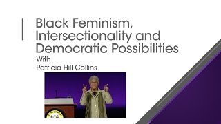 Black Feminism Intersectionality and Democratic Possibilities [upl. by Marilla68]