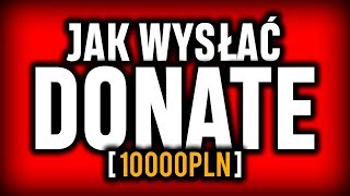 JAK WYSŁAĆ FAKE DONATE 10000PLN [upl. by Nalced737]