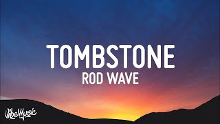 Tombstone  Rod Wave Official 1 Hour [upl. by Brannon]