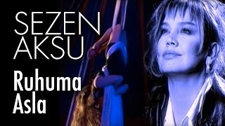 Sezen Aksu  Ruhuma Asla Official Video [upl. by Adnoyek489]