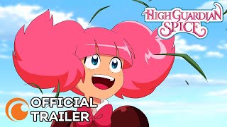 High Guardian Spice  A Crunchyroll Original  OFFICIAL TRAILER [upl. by Nesta163]