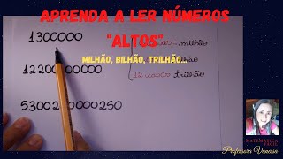 Como se lê números quotaltosquot BILHÃO MILHÃO TRILHÃO [upl. by Acysej443]