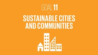 SDG 11 Sustainable Cities and Communities [upl. by Nnayelhsa369]