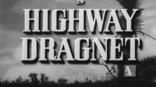 Highway Dragnet 1954mp4 [upl. by Ttezzil]