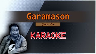 Garamason  Gustin Agoi  KARAOKE [upl. by Ariaet]