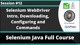 Selenium Java Training  Session 12  WebDriver Introduction and WebDriver API Commands  Part 1 [upl. by Admana]