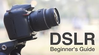 How to Use a DSLR Camera A Beginners Guide [upl. by Welsh]