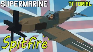 Supermarine Spitfire  Plane Crazy  Tutorial [upl. by Ewell]