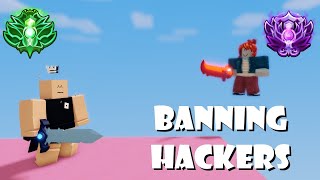 BANNING HACKERS  Roblox BedWars [upl. by Nolie487]