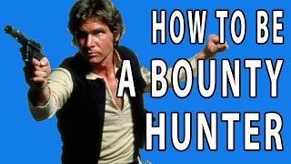 How to Be a Bounty Hunter  EPIC HOW TO [upl. by Gussi]