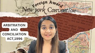 Foreign Award Newyork Convention  Arbitration and Conciliation Act 1996 [upl. by Allsopp]