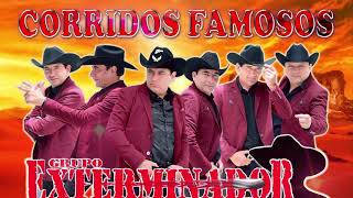 Grupo Exterminador Sus Mejores Corridos  Los Corridos Mas Torones [upl. by Ynwat652]