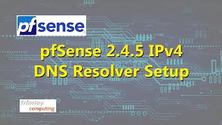 pfSense DNS Resolver Setup [upl. by Sokim369]