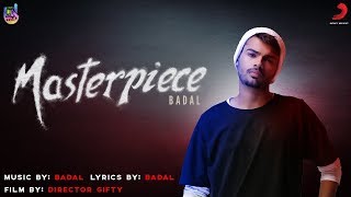 Masterpiece Official Song  Badal  New Punjabi Songs 2018  Being U Music [upl. by Suoiradal881]