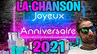 LA CHANSON JOYEUX ANNIVERSAIRE 2021 [upl. by Onifled]