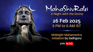 MahaShivRatri 2025 – Livestream with Sadhguru  26 Feb 6 PM  27 Feb 6 AM IST [upl. by Noach]