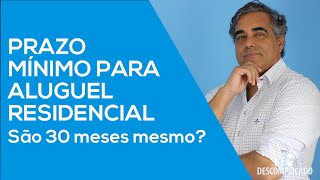 PRAZO MÍNIMO PARA ALUGUEL RESIDENCIAL são 30 meses mesmo [upl. by Elleirbag]