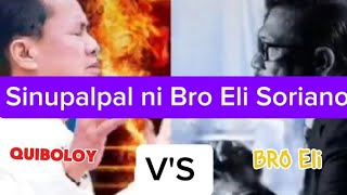 QUIBOLOY 💫VS BRO ELI SORIANO [upl. by Genesia]