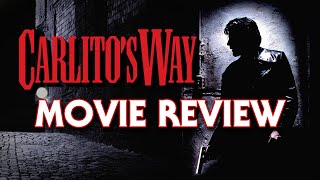 Carlitos Way 1993  Movie Review [upl. by Nov]