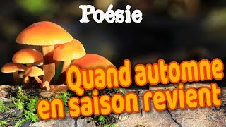 Poésie 🍄 Quand automne en saison revient de Samivel 🍄 [upl. by Naras]