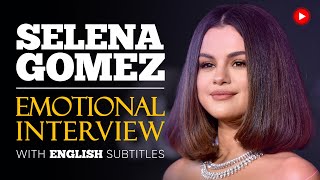 ENGLISH SPEECH  SELENA GOMEZ Emotional Interview English Subtitles [upl. by Ydroj]