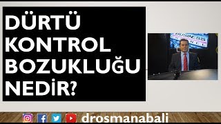 Dürtü Kontrol Bozukluğu [upl. by Eednar51]