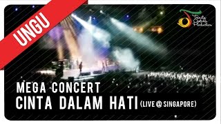 Ungu  Cinta Dalam Hati Live  Singapore  Mega Concert [upl. by Lein]