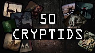 50 CRYPTIDS IN THE WORLD [upl. by Enerehs]