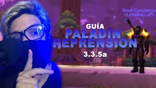 Guía paladín reprensión agi PVE  Wow Aura 335a  Gyro [upl. by Woodson492]