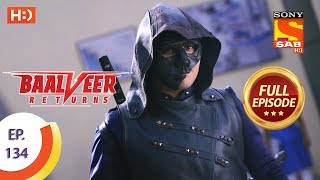 Baalveer Returns  Ep 134  Full Episode  13th March 2020 [upl. by Joao]