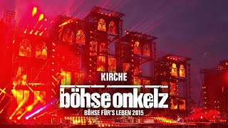 Böhse Onkelz  Kirche Böhse fürs Leben 2015 [upl. by Whale158]