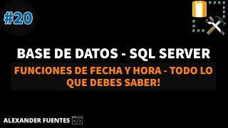 FUNCIONES DE FECHA Y HORA  SQL SERVER [upl. by Alcott]